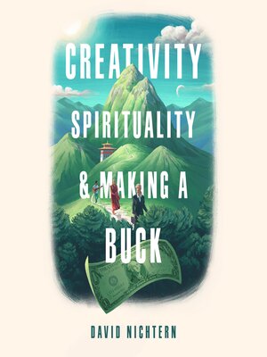 cover image of Creativity, Spirituality, and Making a Buck
